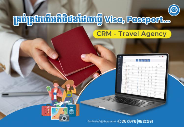គ្រប់គ្រងលើអតិថិជនដែលធ្វើ Visa, Passport... CRM Travel Agency
